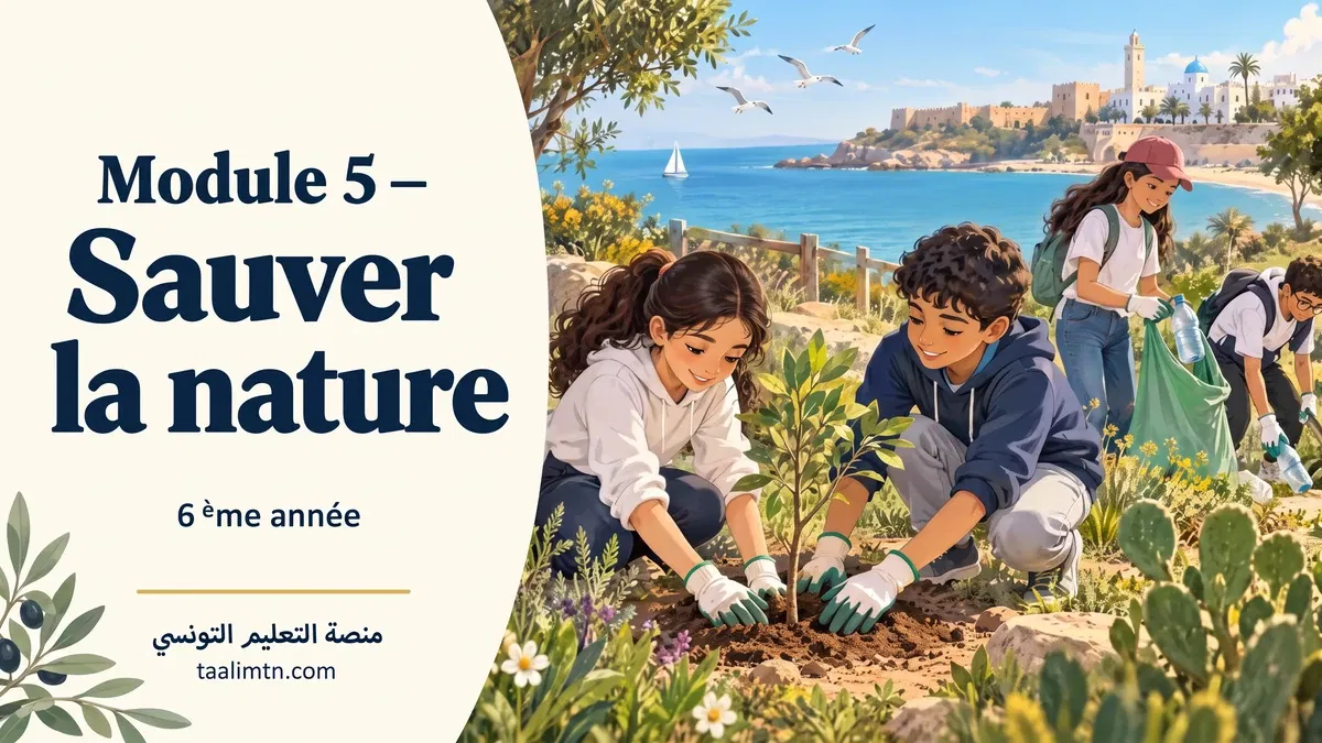 Module 5 — Sauver la nature 6 ème année