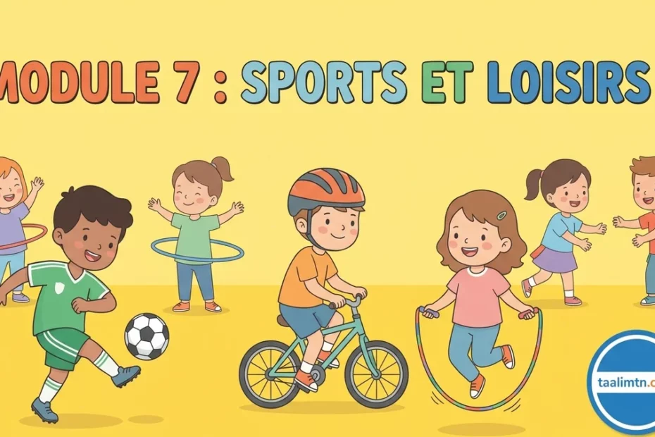 Module 7 : Sports et loisirs ! Cours et Exercice de Français – 4ème Année Primaire 1 m7 featured main yellow